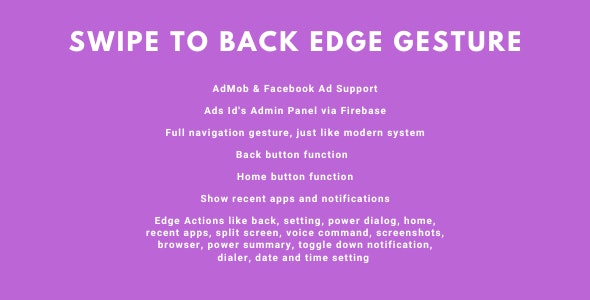 Swipe to Back Edge Gesture | AdMob, Facebook ads