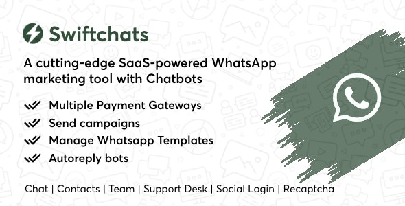 Swiftchats – SaaS enabled Whatsapp marketing tool with chat bots. 2.9.5