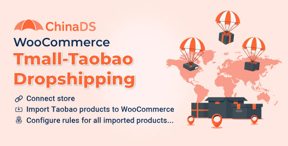 ChinaDS – WooCommerce Tmall-Taobao Dropshipping 1.0.7