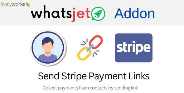 WhatsJet Addon – Plugin – Send Stripe Payment Links to Contacts